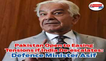 Pakistan Open to Easing Tensions if India De-escalates: Defence Minister Asif
