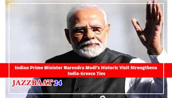 Indian Prime Minister Narendra Modi's Historic Visit Strengthens India-Greece Ties
