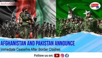 Afghanistan and Pakistan Announce Immediate Ceasefire After Border Clashes
