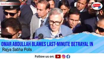 Omar Abdullah Blames Last-Minute Betrayal in Rajya Sabha Polls