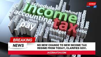 Government Clarifies: No Changes to New Income Tax Regime Effective Immediately

