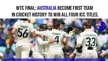 AUSTRALIA DEFEATED INDIA ON SUNDAY TO WIN WORLD TEST CHAMPIONSHIP (WTC) FINAL AND BECOME FIRST TEAM TO LIFT All FOUR ICC TITLES 