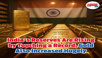 India's reserves are rising by touching a record, gold also increased hugely
