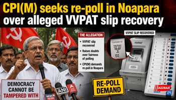 CPI(M) seeks re-poll in Noapara over alleged VVPAT slip recovery

