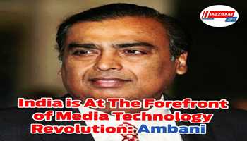 India is at the forefront of media technology revolution: Ambani