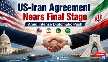 US-Iran Agreement Nears Final Stage Amid Intense Diplomatic Push
