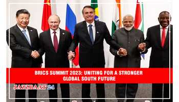 BRICS SUMMIT 2023: UNITING FOR A STRONGER GLOBAL SOUTH FUTURE
