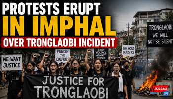 Protests Erupt in Imphal Over Tronglaobi Incident

