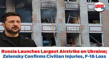 Russia Launches Largest Airstrike on Ukraine; Zelensky Confirms Civilian Injuries, F-16 Loss