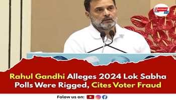 Rahul Gandhi Alleges 2024 Lok Sabha Polls Were Rigged, Cites Voter Fraud