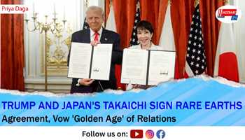 Trump and Japan's Takaichi Sign Rare Earths Agreement, Vow 'Golden Age' of Relations
