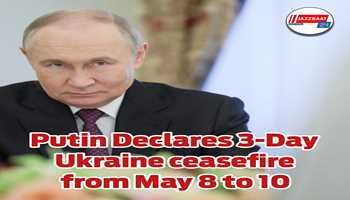 Putin Declares 3-Day Ukraine ceasefire from May 8 to 10