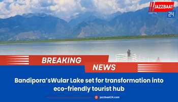 "Revitalizing Wular Lake: Bandipora Plans Eco-Friendly Tourist Hub Transformation"