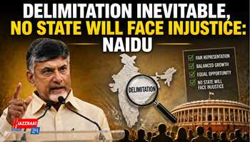 Delimitation Inevitable, No State Will Face Injustice: Naidu