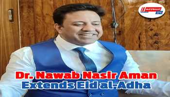Dr. Nawab Nasir Aman Extends Eid ul Adha