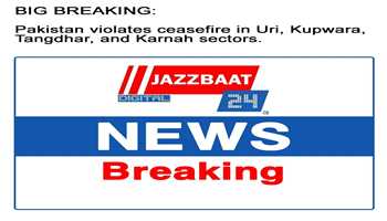  Pakistan violates ceasefire in Uri, Kupwara, Tangdhar, and Karnah sectors.