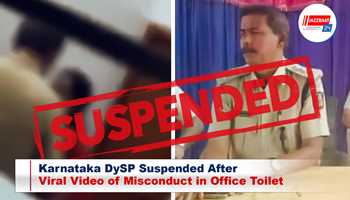 Karnataka DySP Suspended After Viral Video of Misconduct in Office Toilet

