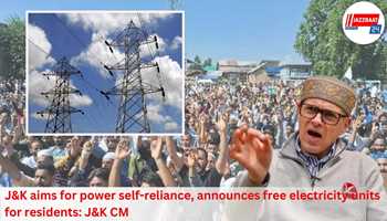 J&K Aims for Power Self-Reliance, Announces Free Electricity Units for Residents- Says CM

