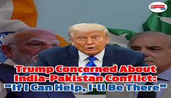 Trump concerned about India-Pakistan conflict: "If I can help, I'll be there"

