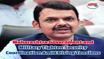 Maharashtra Government and Military Tighten Security Coordination Amid Rising Tensions