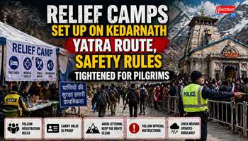 Relief Camps Set Up on Kedarnath Yatra Route, Safety Rules Tightened for Pilgrims
