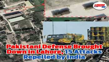 Pakistani Defense Brought Down in Lahore, 15 Attacks Repelled by India