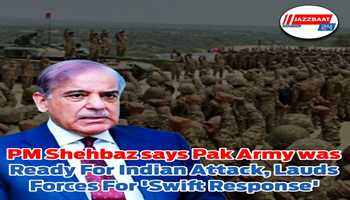 PM Shehbaz says Pak Army was ready for Indian attack, lauds forces for 'swift response':-