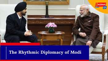 The Rhythmic Diplomacy of Modi  
