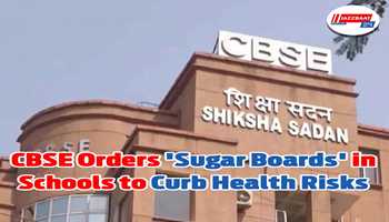 CBSE Orders 'Sugar Boards' in Schools to Curb Health Risks