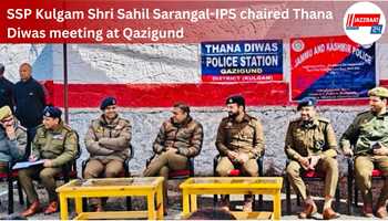 SSP Kulgam Shri Sahil Sarangal-IPS chaired Thana Diwas meeting at Qazigund; people were sensitized regarding awareness about New Criminal Laws

