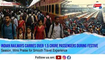 Indian Railways Carries Over 1.5 Crore Passengers During Festive Season, Wins Praise for Smooth Travel Experience
