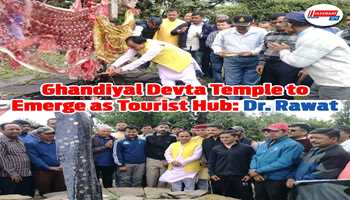 Ghandiyal Devta Temple From Densely Forested Areas to a New Tourist Hub: Dr. Dhan Singh Rawat