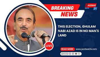 This election ghulam nabi azad is in no man's land