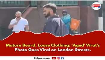 Mature Beard, Loose Clothing: ‘Aged’ Virat’s Photo Goes Viral on London Streets.

