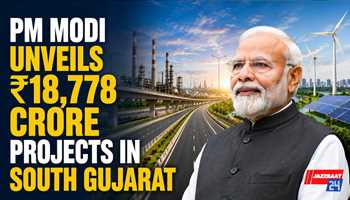 PM Modi Unveils ₹18,778 Crore Projects in South Gujarat