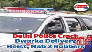 Delhi Police Crack Dwarka Delivery Heist, Nab 2 Robbers