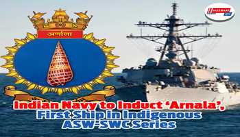 Indian Navy to Induct ‘Arnala’, First Ship in Indigenous ASW-SWC Series