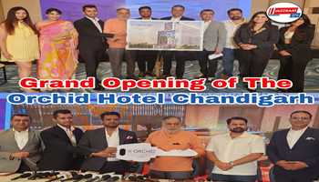 Grand Opening of The Orchid Hotel Chandigarh