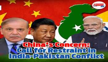 China's concern: Call for restraint in India-Pakistan conflict