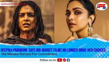 Deepika Padukone Says Big-Budget Films No Longer Drive Her Choices: ‘We Mistake Burnout For Commitment’

