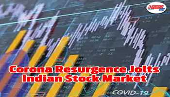 Corona Resurgence Jolts Indian Stock Market