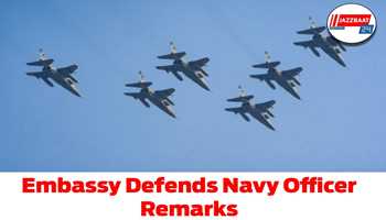 Embassy Defends Navy Officer Remarks