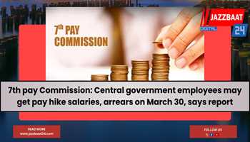 "7th Pay Commission Update: Prepare for Potential Salary Hike & Arrears Release!"