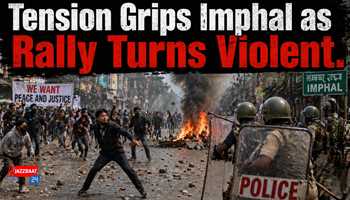 Tension Grips Imphal as Rally Turns Violent