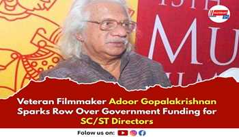 Veteran Filmmaker Adoor Gopalakrishnan Sparks Row Over Government Funding for SC/ST Directors