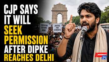 CJP Says It Will Seek Permission After Dipke Reaches Delhi