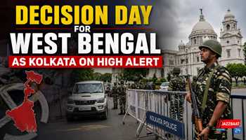 Decision Day for West Bengal as Kolkata on High Alert