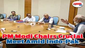 PM Modi Chairs Crucial Meet Amid Indo-Pak Tensions