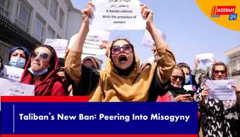 Taliban’s New Ban: Peering Into Misogyny
