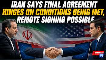 Iran Says Final Agreement Hinges on Conditions Being Met, Remote Signing Possible